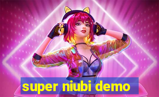 super niubi demo